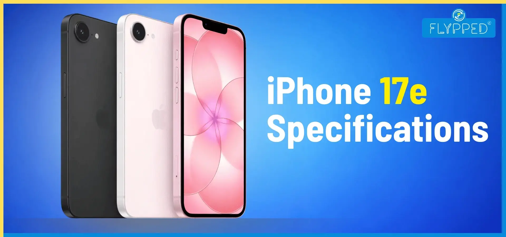 iPhone 17e Specifications: कम कीमत में प्रीमियम फीचर्स का महा-धमाका!