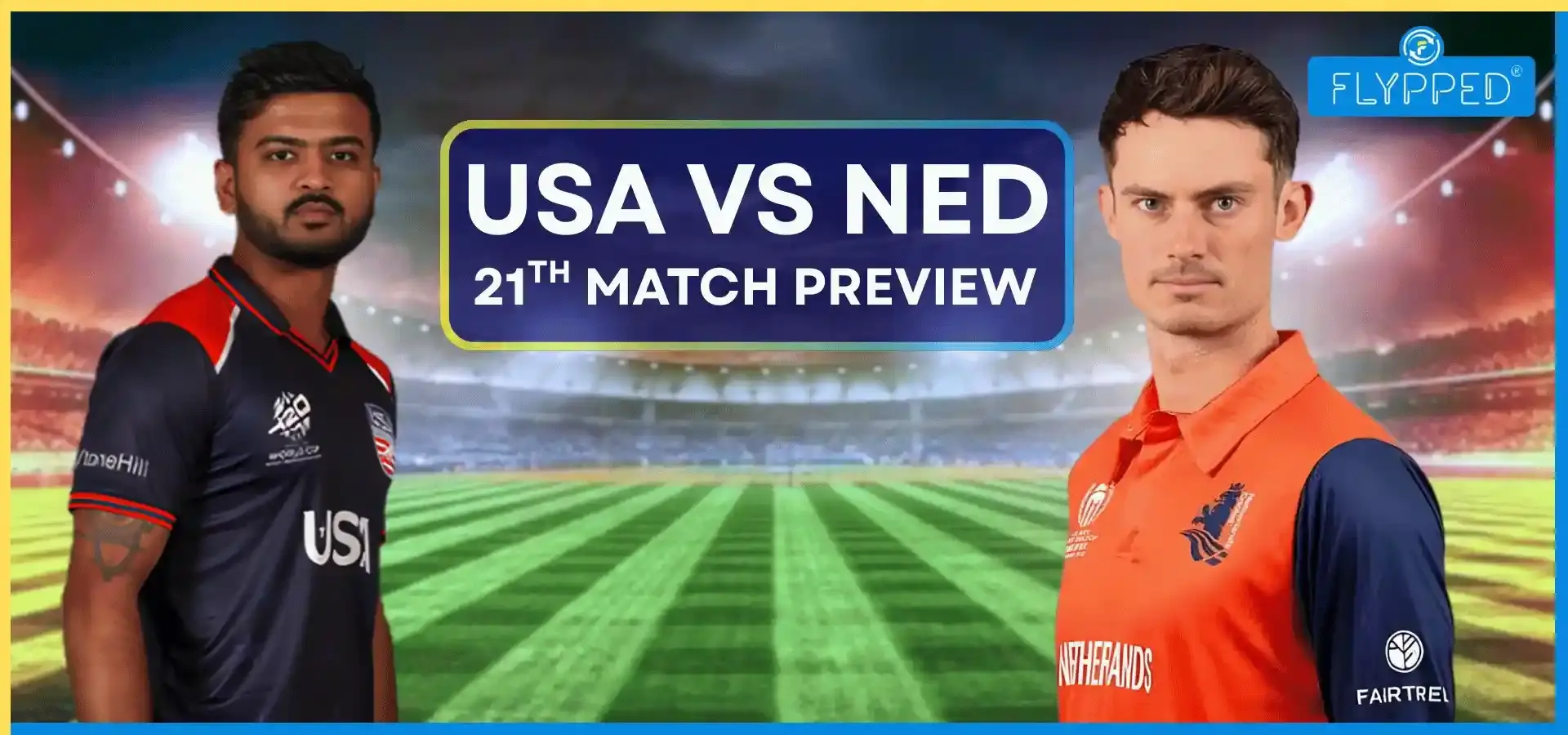 USA vs NED Match Preview : क्या नीदरलैंड के अनुभव को मात दे पाएगा अमेरिका का जोश?