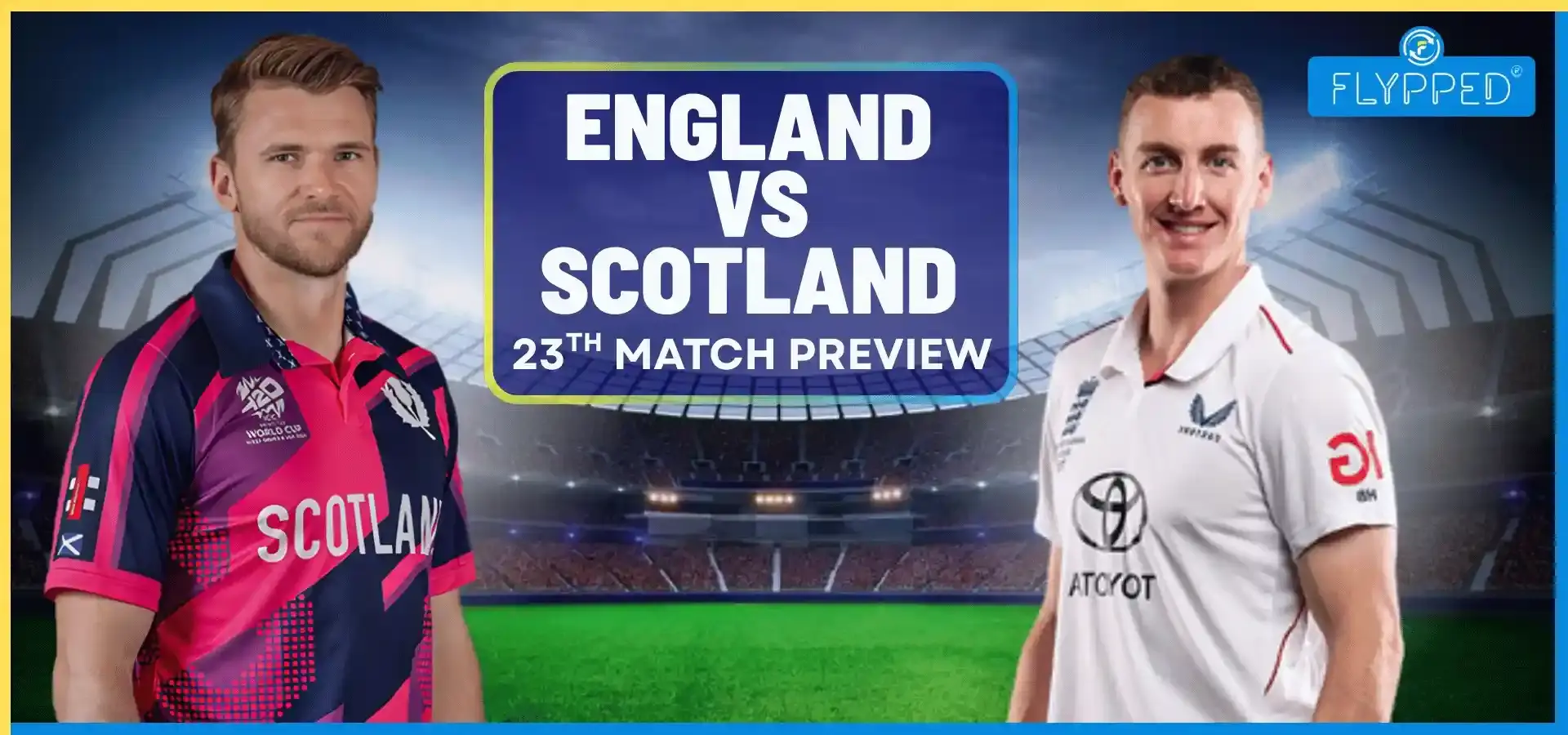 ENG vs SCO Match Preview : क्या स्कॉटलैंड के खिलाफ वापसी करेगा घायल इंग्लैंड?