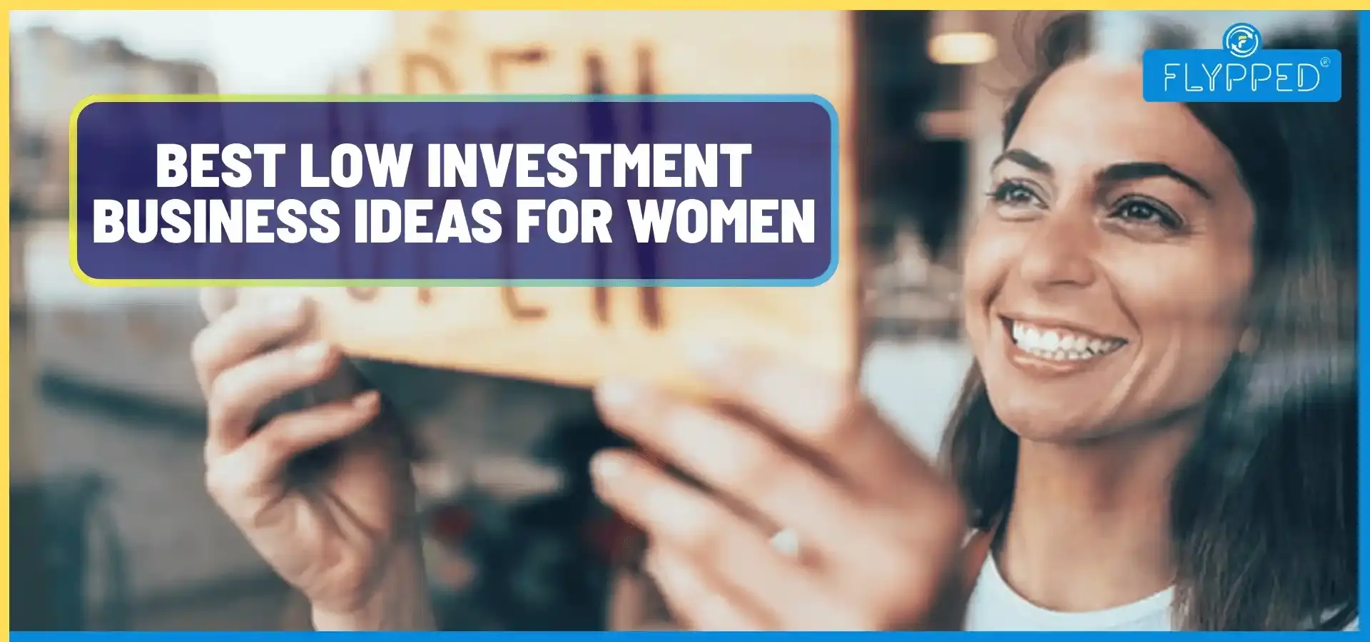 Best Low Investment Business Ideas for Women: कम खर्च में शुरू करें