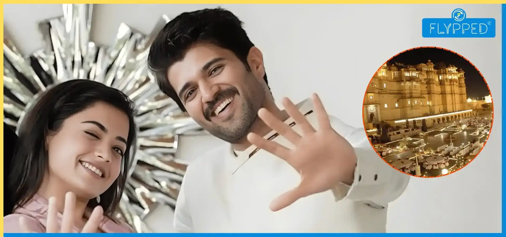 उदयपुर में सात फेरे लेंगे रश्मिका और विजय, दो रीति-रिवाजों से होगी शादी