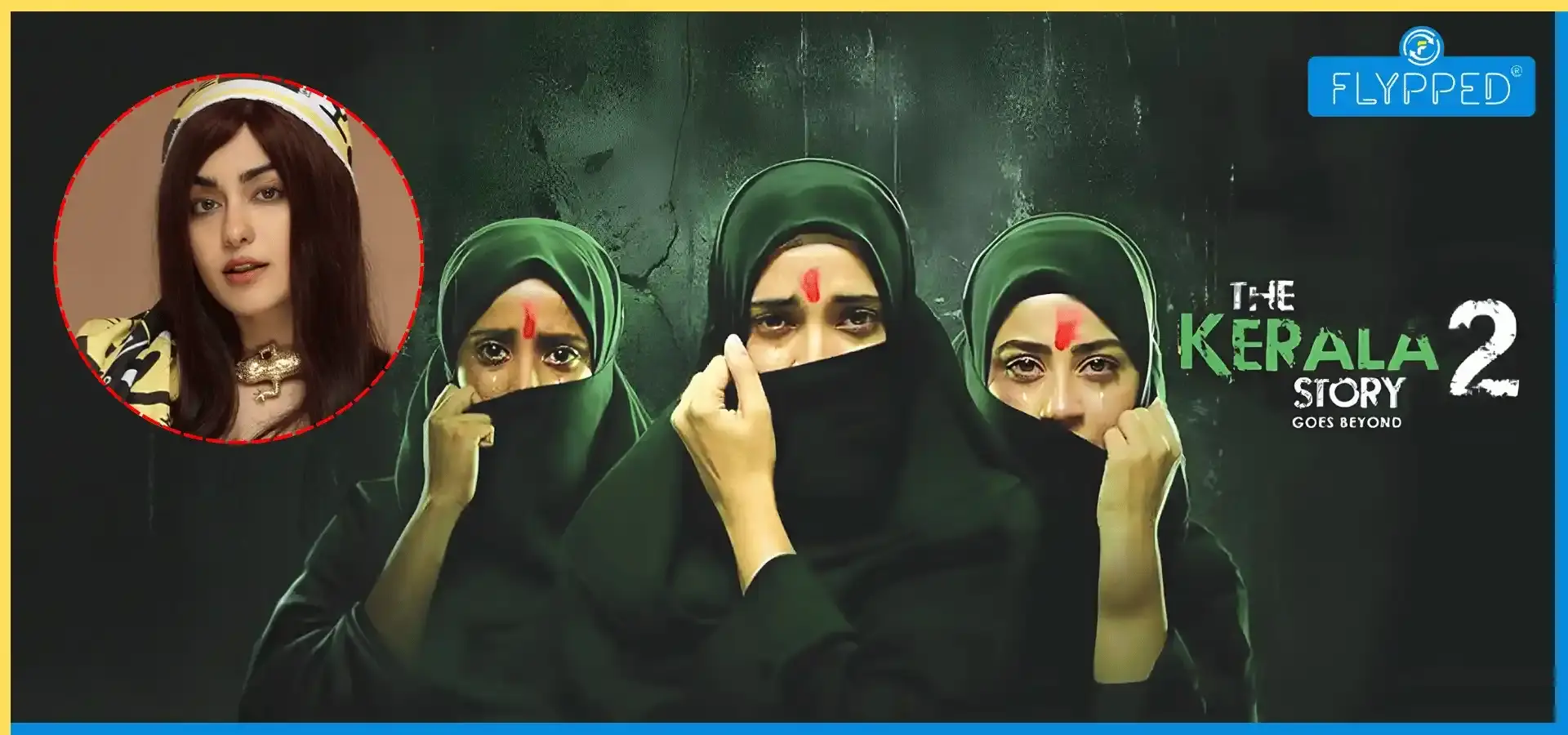 द केरल स्टोरी 2 से बाहर होने की खबरों पर अदा शर्मा का बयान, फैंस को दिया जवाब