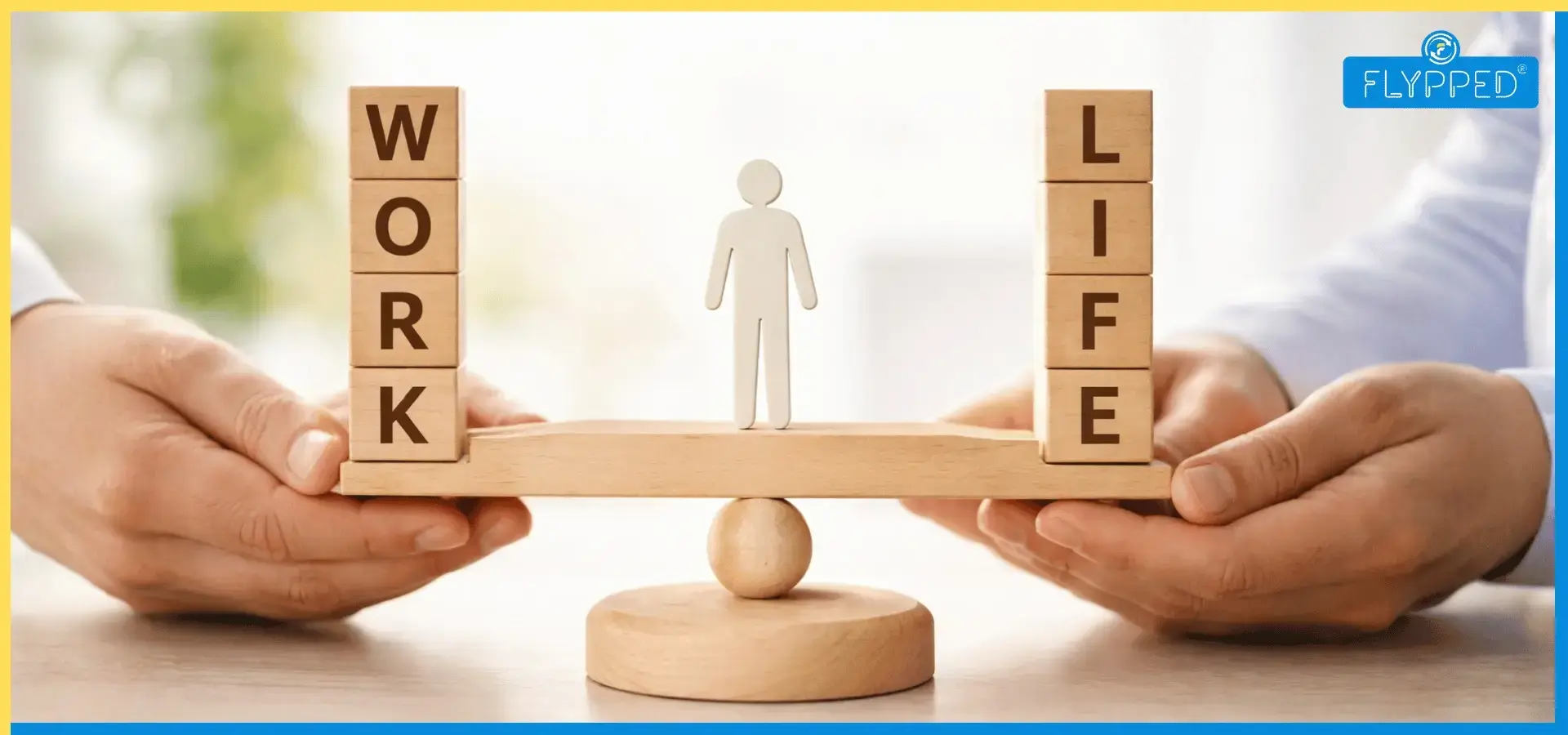 Work Life Balance in Hindi: संतुलित जीवन के आसान टिप्स