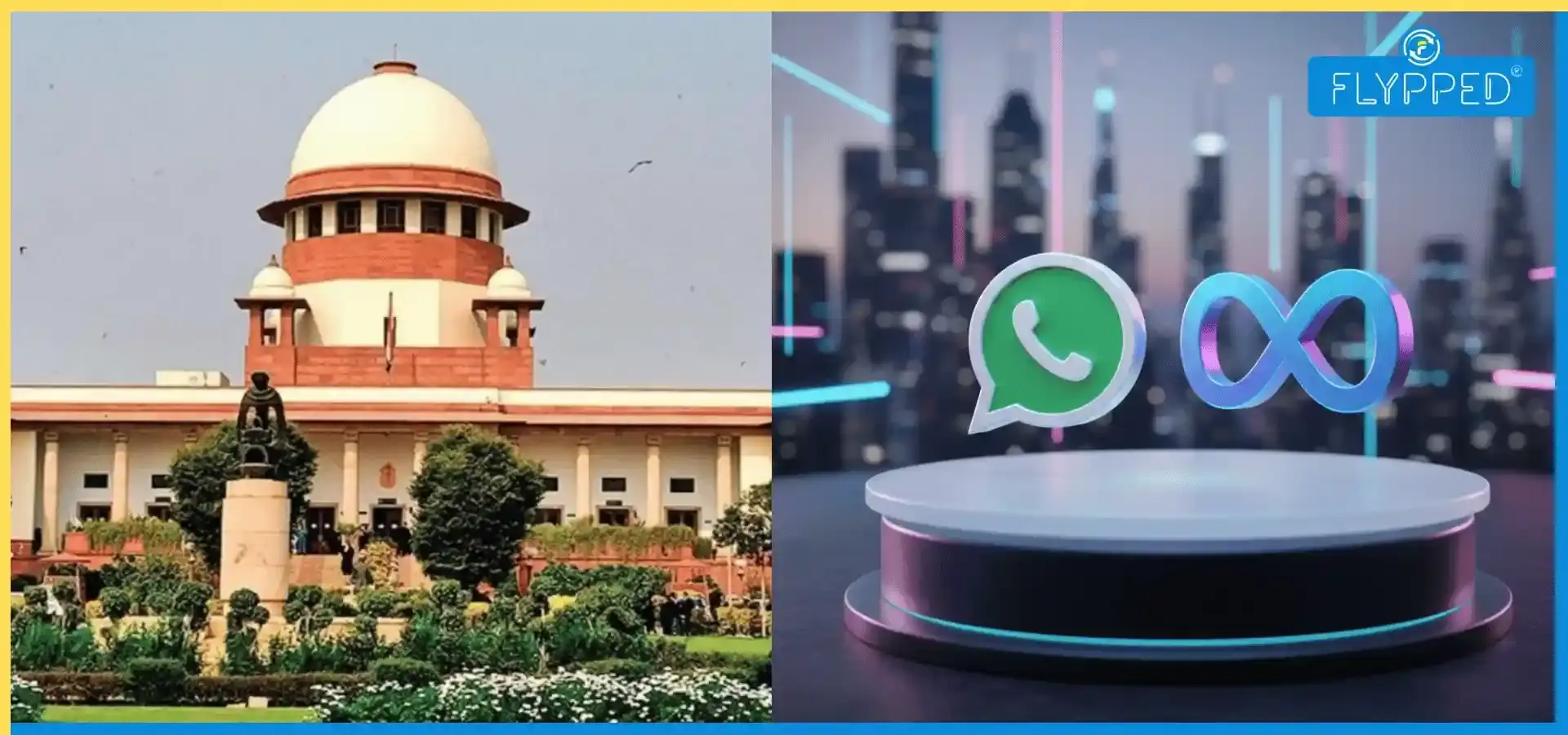 सुप्रीम कोर्ट ने Meta और WhatsApp विवाद पर क्यों कहा “नियम मानो या भारत छोड़ो”