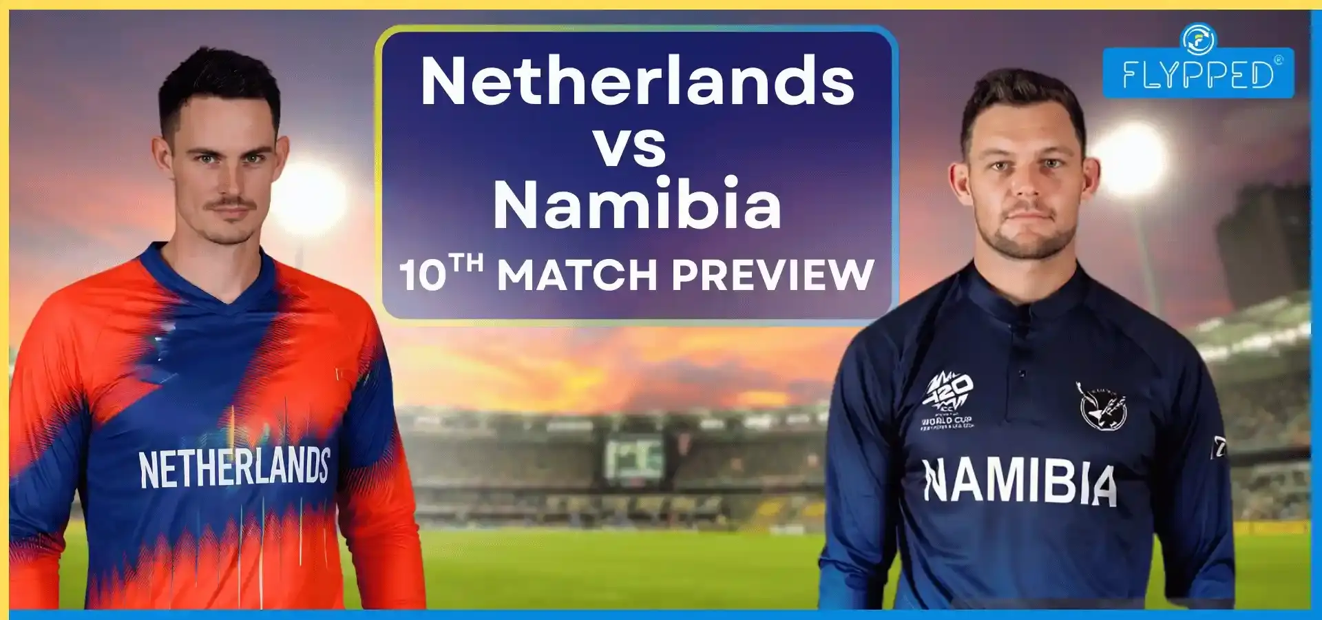 NED vs NAM Match Preview 2026 : क्या नीदरलैंड्स उड़ाएगी नामीबिया के होश?
