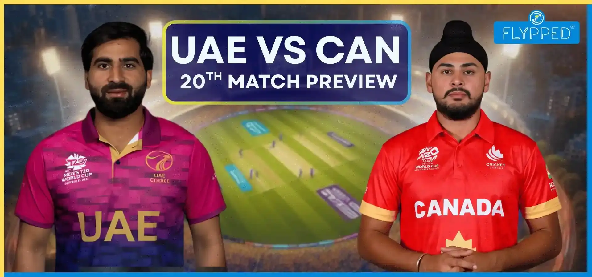 UAE vs CAN Match Preview : दिल्ली में दिखेगा 'पावर-प्ले' का असली रोमांच!