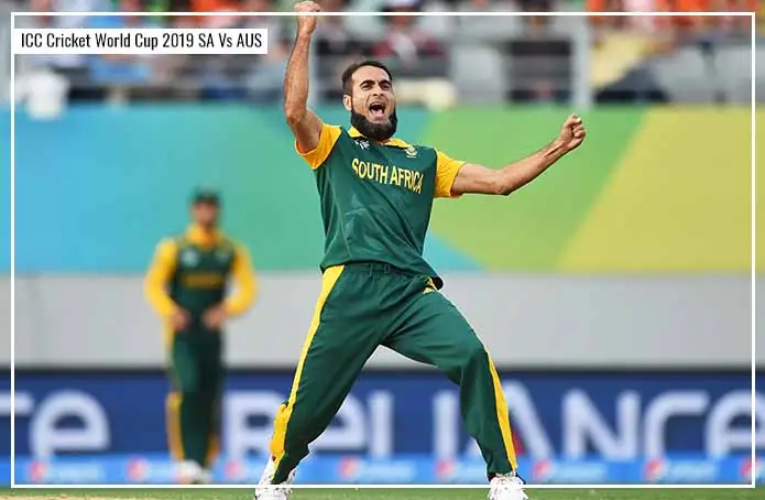ICC Cricket World Cup 2019 SA Vs AUS –  इमरान ताहिर खेलेंगे आज अपने  अंतराष्ट्रीय क्रिकेट का आखिरी मैच